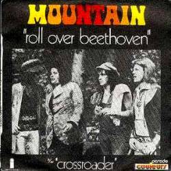 Mountain : Roll Over Beethoven - Crossroader